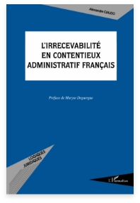 L’irrecevabilité en contentieux administratif français